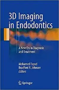 3D Imaging in Endodontics: A New Era in Diagnosis and Treatment [Repost]