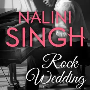 «Rock Wedding» by Nalini Singh