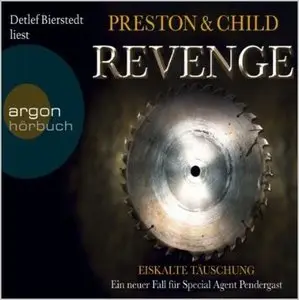 Douglas Preston & Lincoln Child - Pendergast - Band 11 - Revenge: Eiskalte Täuschung (Re-Upload)