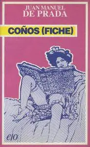Juan Manuel de Prada - Coños (Fiche)