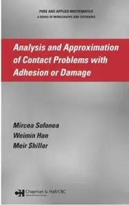 Analysis and Approximation of Contact Problems with Adhesion or Damage (repost)