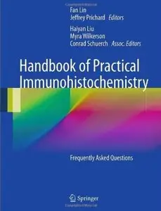 Handbook of Practical Immunohistochemistry: Frequently Asked Questions