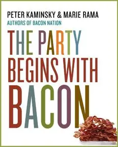 The Party Begins with Bacon