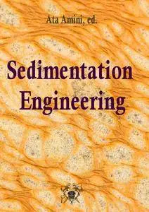 "Sedimentation Engineering" ed. by Ata Amini