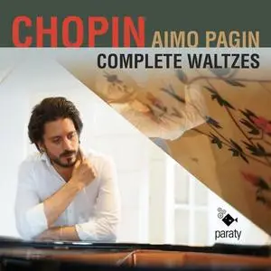 Aimo Pagin - Chopin: Complete Waltzes (2020)