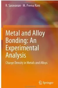 Metal and Alloy Bonding - An Experimental Analysis: Charge Density in Metals and Alloys