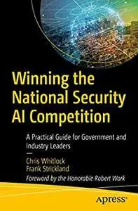 Winning the National Security AI Competition: A Practical Guide for Government and Industry Leaders