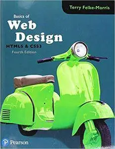 Basics of Web Design: HTML5 & CSS3, 4th Edition