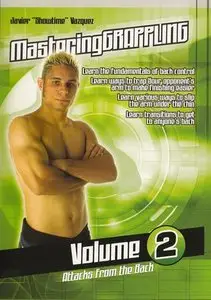 Javier Vazquez - Mastering Grappling Vol. 2: Attacks from the Back