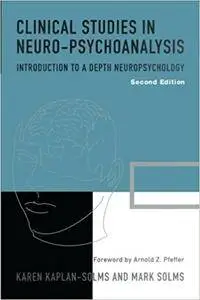 Clinical Studies in Neuro-Psychoanalysis: Introduction to a Depth Neuropsychology (2nd edition)