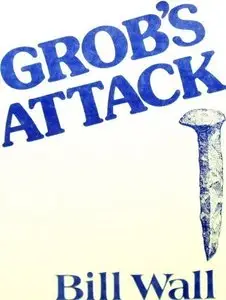 Grob's Attack by Bill Wall