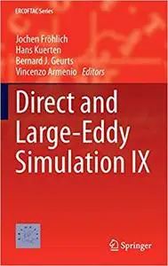 Direct and Large-Eddy Simulation IX (Repost)