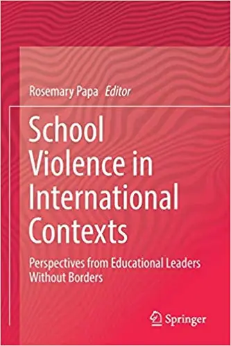 School Violence in International Contexts: Perspectives from Educational Leaders Without Borders (Repost)