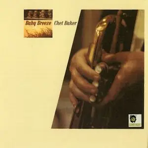 Chet Baker – Baby Breeze (1999) -repost