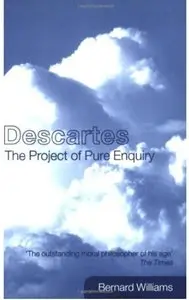 Descartes: The Project of Pure Enquiry [Repost]