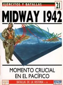 Ejércitos y Batallas 21: Midway 1942. Momento crucial en el Pacífico