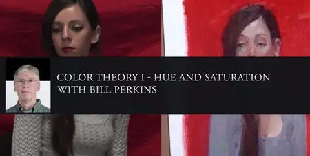 Color Theory I - Hue and Saturation by Bill Perkins