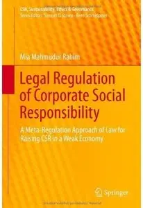 Legal Regulation of Corporate Social Responsibility: A Meta-Regulation Approach of Law for Raising CSR in a Weak... (repost)