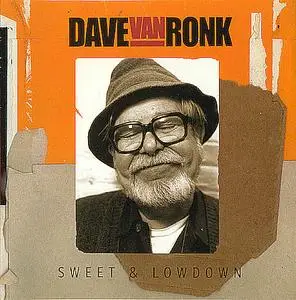 Dave Van Ronk - Sweet & Lowdown (2001)