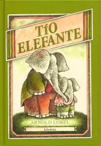 Tio Elefante, de Arnold Lobel