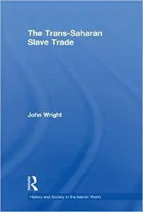 The Trans-Saharan Slave Trade (Repost)