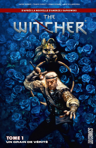 The Witcher - Tome 1 - Un Grain De Vérité