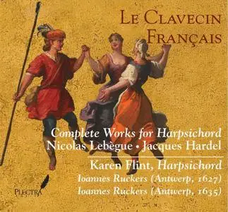 Nicolas Lebegue & Jacques Hardel - Complete Works for Harpsichord - Karen Flint (2014) {Plectra Music}