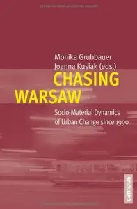 Chasing Warsaw: Socio-Material Dynamics of Urban Change since 1990