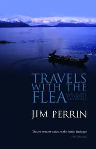 «Travels with the Flea» by Jim Perrin