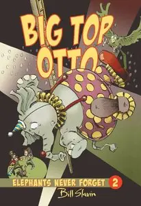 Elephants Never Forget v2 - Big Top Otto (2013)