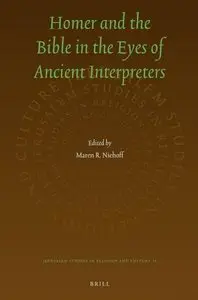 Homer and the Bible in the Eyes of Ancient Interpreters (Jerusalem Studies in Religion and Culture) 