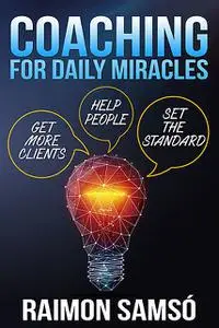 «Coaching for Daily Miracles» by Raimon Samsó