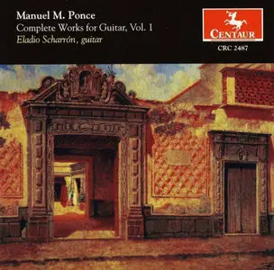 Manuel M. Ponce - Complete works for Guitar Vol. 1 - Eladio Scharron