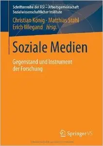 Soziale Medien: Gegenstand und Instrument der Forschung