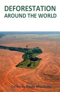 "Deforestation Around the World" ed. by Paulo Moutinho