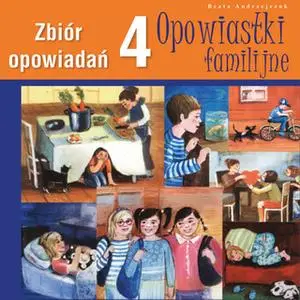 «Opowiastki familijne 4» by Beata Andrzejczuk