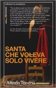 Alfredo Traversa - Santa che voleva solo vivere