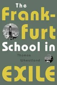 The Frankfurt School in Exile
