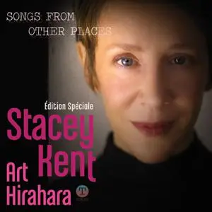 Stacey Kent feat. Art Hirahara - Songs From Other Places (2022) [Special Edition]