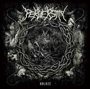 Perversity - Ablaze (2011) 