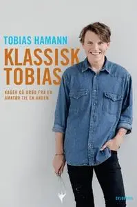 «Klassisk Tobias» by Tobias Hamann