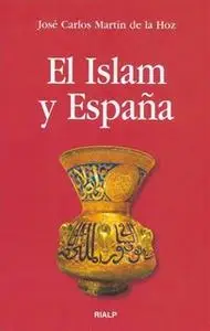 «El Islam y España» by José Carlos Martín de la Hoz
