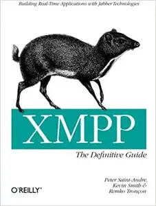 XMPP: The Definitive Guide: Building Real-Time Applications with Jabber Technologies