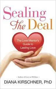 Sealing the Deal: The Love Mentor’s Guide to Lasting Love [Audiobook]