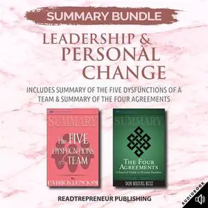 «Summary Bundle: Leadership & Personal Change | Readtrepreneur Publishing: Includes Summary of The Five Dysfunctions of
