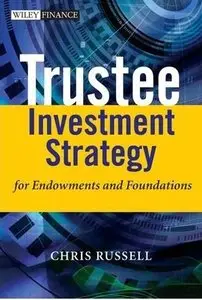 Trustee Investment Strategy for Endowments and Foundations (Repost)