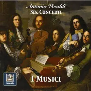 I Musici - Antonio Vivaldi: 6 Concerti (2017)