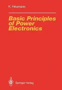 Basic Principles of Power Electronics