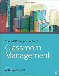 The SAGE Encyclopedia of Classroom Management