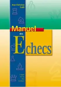 Jean-Christian Galli, "Manuel des echecs"